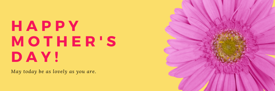 Happy Mother's Day